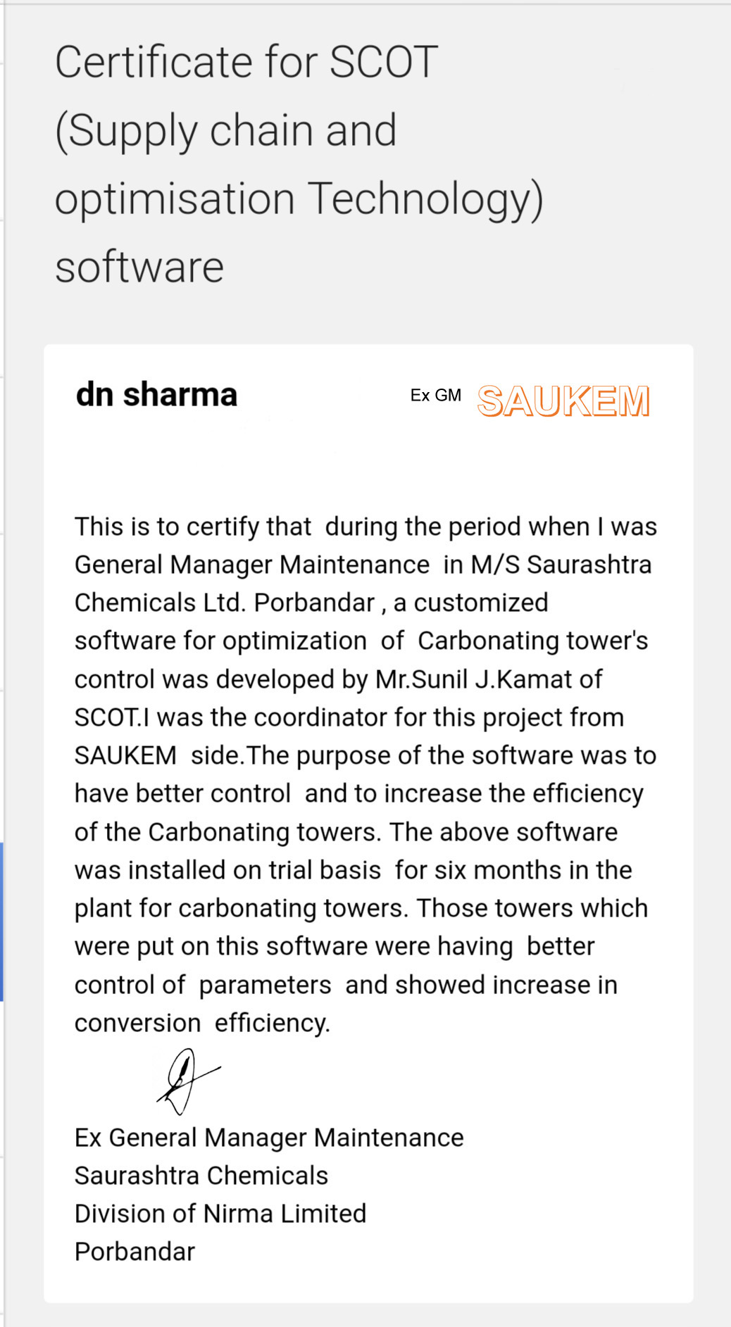 Signed certificate from D. N. Sharma confirming the six month trial on the
                    carbonating towers at Saurashtra Chemicals.